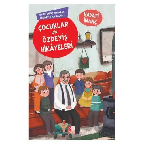 Çocuklar İçin Özdeyiş Hikayeleri Hayati İnanç Amcadan Hikayeler Masallar-1