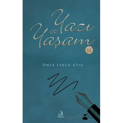 Yazı ve Yas¸am-2 - Ömer Faruk Köse - Fecr Yayınları