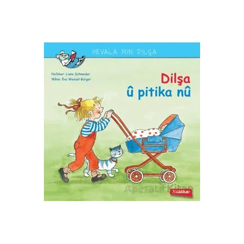 Dilşa u Pitika Nu - Liane Schneider - Nubihar Yayınları