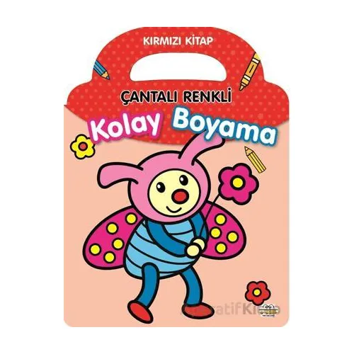 Çantalı Renkli Kolay Boyama- Kırmızı Kitap - Kolektif - 0-6 Yaş Yayınları