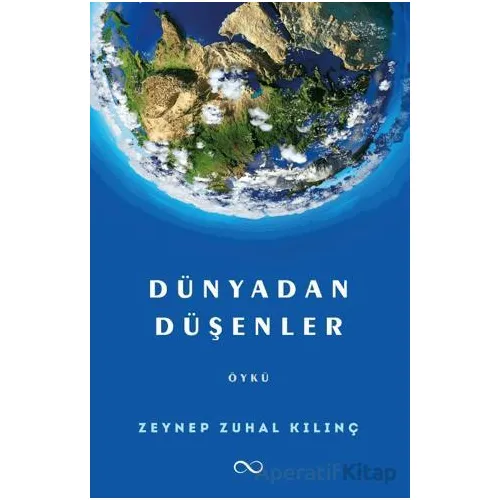 Dünyadan Düşenler - Zeynep Zuhal Kılınç - Bengisu Yayınları