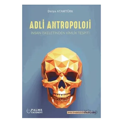 Adli Antropoloji - Derya Atamtürk - Palme Yayıncılık