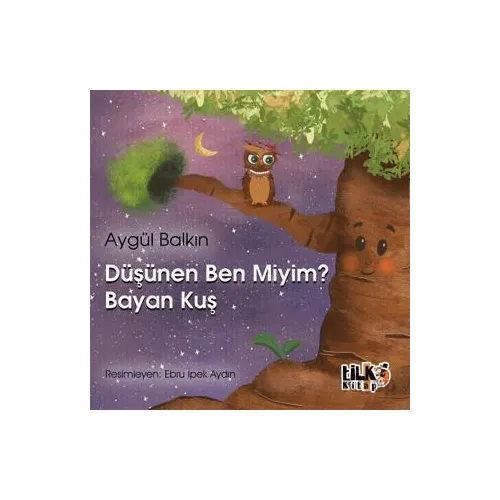Düşünen Ben Miyim? Bayan Kuş - Aygül Balkın - Tilki Kitap