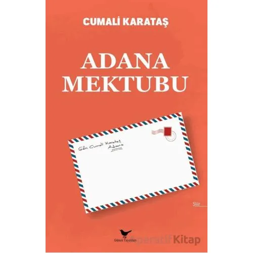 Adana Mektubu - Cumali Karataş - Günce Yayınları