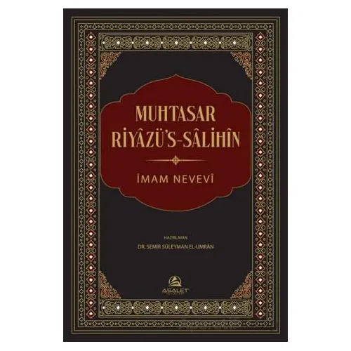 Muhtasar Riyazüs-Salihin - Semir Süleyman El-Umran - Asalet Yayınları