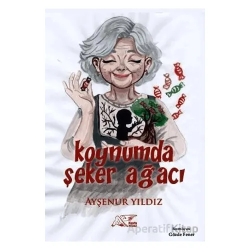 Koynumda Şeker Ağacı - Ayşenur Yıldız - Kuytu Yayınları