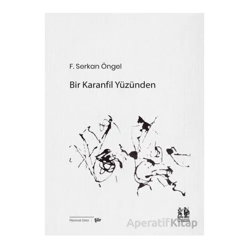 Bir Karanfil Yüzünden - F. Serkan Öngel - Pikaresk Yayınevi