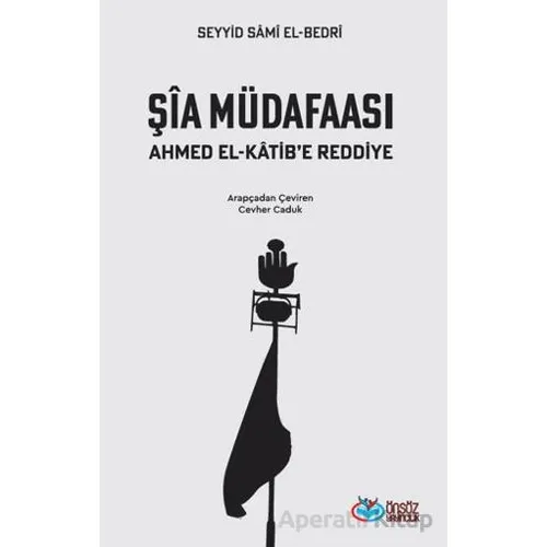 Şia Müdafaası Ahmet el-Katib’e Reddiye - Seyyid Sami El-Bedri - Önsöz Yayıncılık