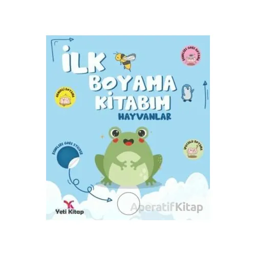 İlk Boyama Kitabım Hayvanlar - Feyyaz Ulaş - Yeti Kitap