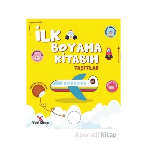 İlk Boyama Kitabım Taşıtlar - Feyyaz Ulaş - Yeti Kitap