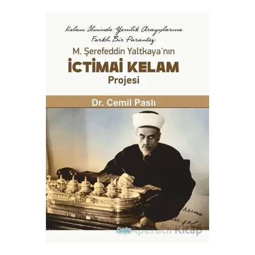 M. Şerefeddin Yaltkaya’nın İctimai Kelam Projesi - Cemil Paslı - Çimke Yayınevi