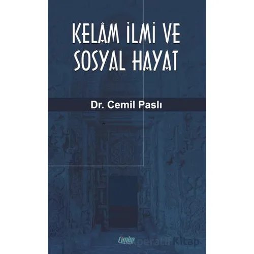 Kelam İlmi ve Sosyal Hayat - Cemil Paslı - Çimke Yayınevi