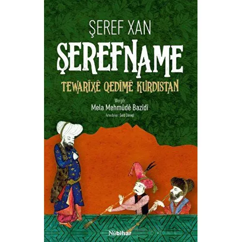 Şerefname Tewarixe Qedîme Kurdıstan - Şeref Xan - Nubihar Yayınları