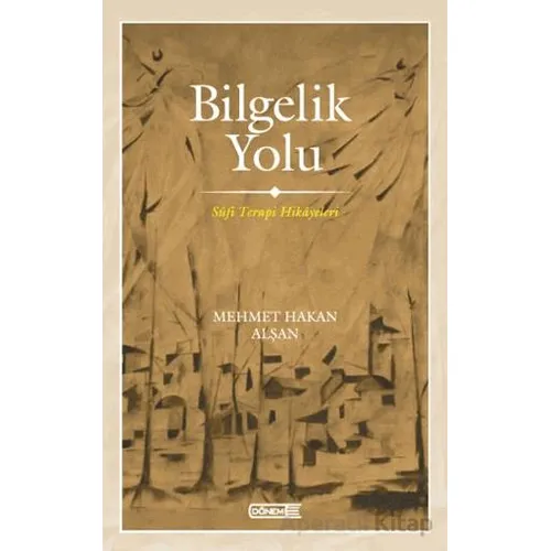 Bilgelik Yolu - Mehmet Hakan Alşan - Dönem Yayıncılık