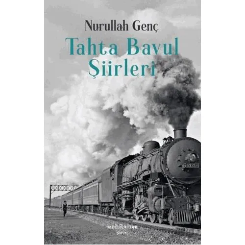 Tahta Bavul Şiirleri - Nurullah Genç - Muhit Kitap
