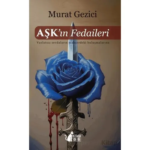 Aşkın Fedaileri - Murat Gezici - BB Kitap