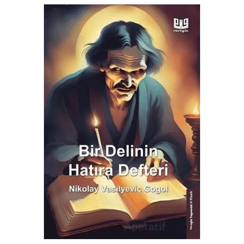 Bir Delinin Hatıra Defteri - Nikolay Vasilyeviç Gogol - Vaveyla Yayıncılık