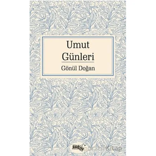 Umut Günleri - Gönül Doğan - Sınırsız Kitap