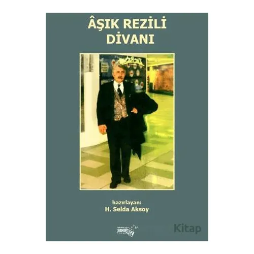 Aşık Rezili Divanı - H. Selda Aksoy - Sınırsız Kitap