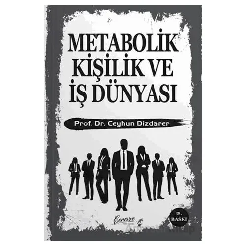Metabolik Kişilik ve İş Dünyası - Ceyhun Dizdarer - Cenevre Fikir Sanat