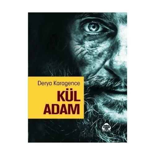Kül Adam - Derya Karagence - Alan Yayıncılık
