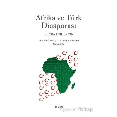 Afrika ve Türk Diasporası - Buğra Anıl Evgin - Kitabevi Yayınları