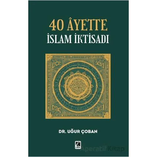 40 Ayette İslam İktisadı - Uğur Çoban - Çıra Yayınları