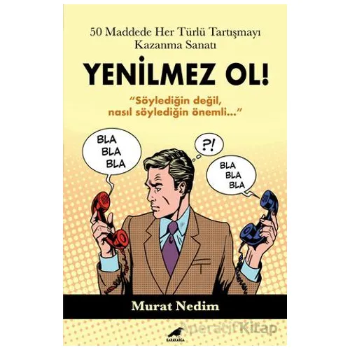 50 Maddede Her Türlü Tartışmayı Kazanma Sanatı - Murat Nedim Koca - Kara Karga Yayınları