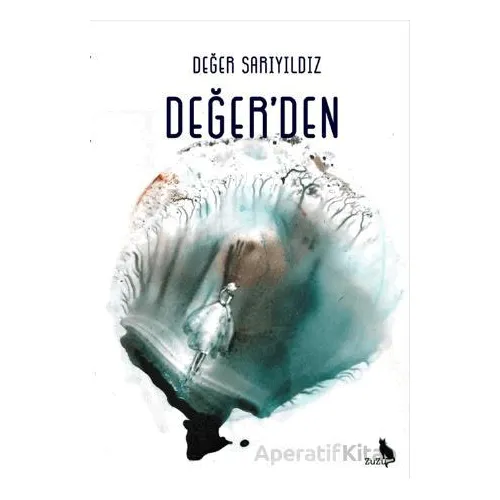 Değer’den - Değer Sarıyıldız - Zuzu Kitap