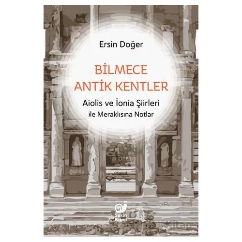 Bilmece Antik Kentler - Ersin Doğer - Sakin Kitap