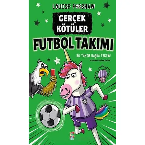 Gerçek Kötu¨ler Futbol Takımı - Louise Forshaw - Say Çocuk