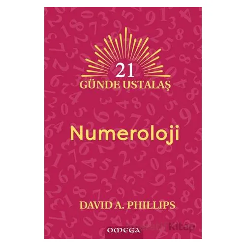 21 Günde Ustalaş Numeroloji - David A. Phillips - Omega
