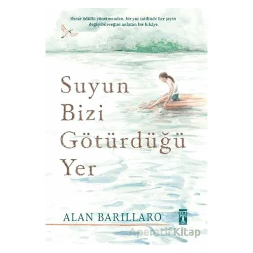 Suyun Bizi Götürdüğü Yer - Alan Barillaro - Genç Timaş