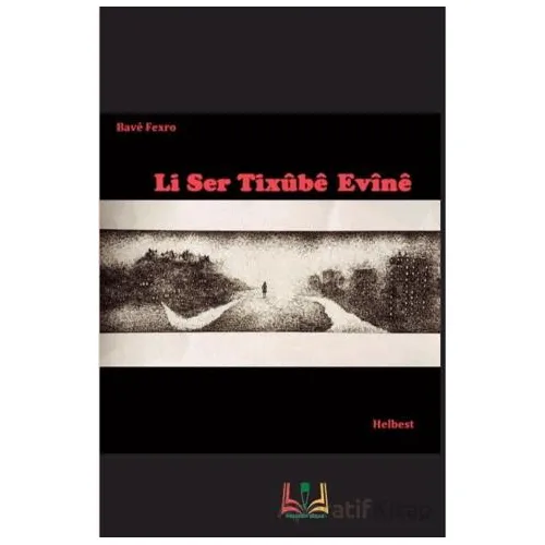 Li Ser Tixübe Evine - Bave Fexro - Sidar Yayınları