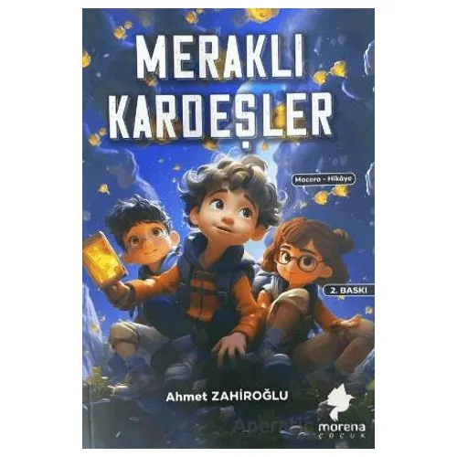 Meraklı Kardeşler - Ahmet Zahiroğlu - Morena Yayınevi