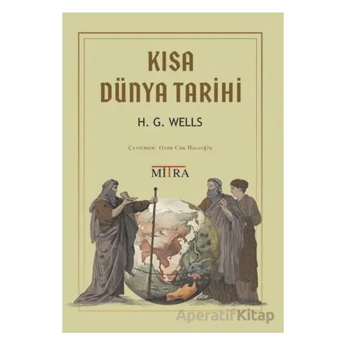 Kısa Dünya Tarihi - Herbert George Wells - Mitra Yayınları