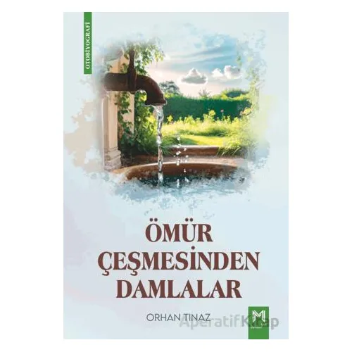 Ömür Çeşmesinden Damlalar - Orhan Tınaz - Memento Mori