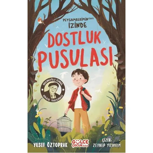 Dostluk Pusulası - Peygamberimin (sav) İzinde - Yusuf Öztoprak - Timaş Gülce Çocuk