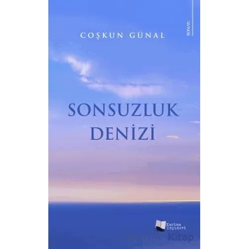 Sonsuzluk Denizi - Coşkun Günal - Karina Yayınevi