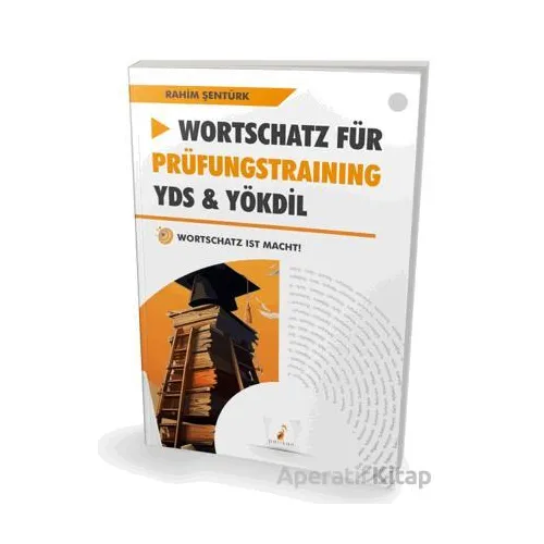 Wortschatz Für Prüfungstraining YDS - YÖKDİL - Rahim Şentürk - Pelikan Tıp Teknik Yayıncılık