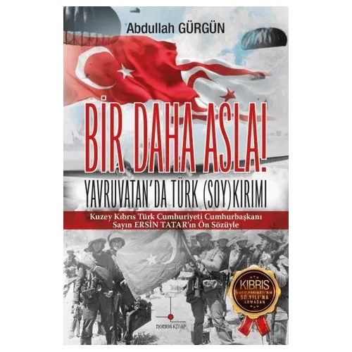 Bir Daha Asla! Yavruvatanda Türk (Soy)kırımı - Abdullah Gürgün - Nomos Kitap
