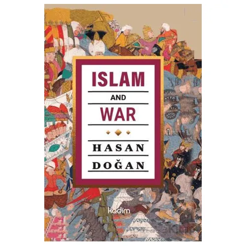 Islam And War - Hasan Doğan - Kadim Yayınları
