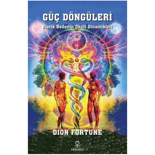 Güç Döngüleri - Dion Fortune - Hermes Yayınları