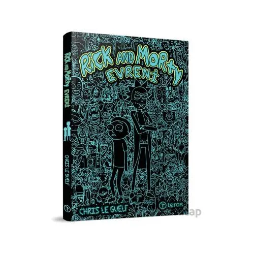 Rick And Morty Evreni - Chris Le Guelf - Teras Kitap