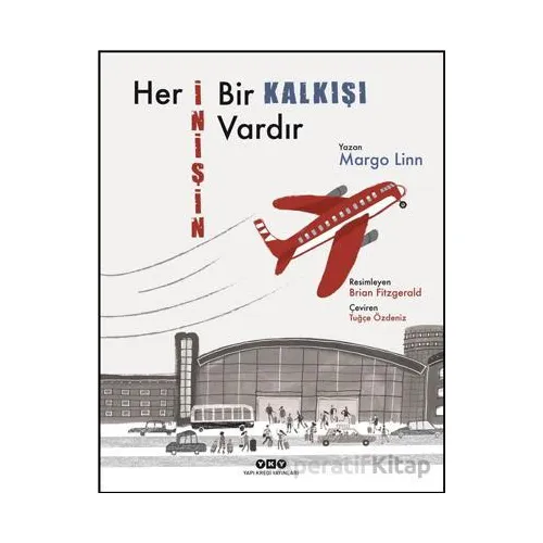 Her İnişin Bir Kalkışı Vardır - Margo Linn - Yapı Kredi Yayınları