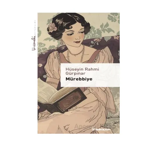 Mürebbiye - Livaneli Kitaplığı - Hüseyin Rahmi Gürpınar - İnkılap Kitabevi
