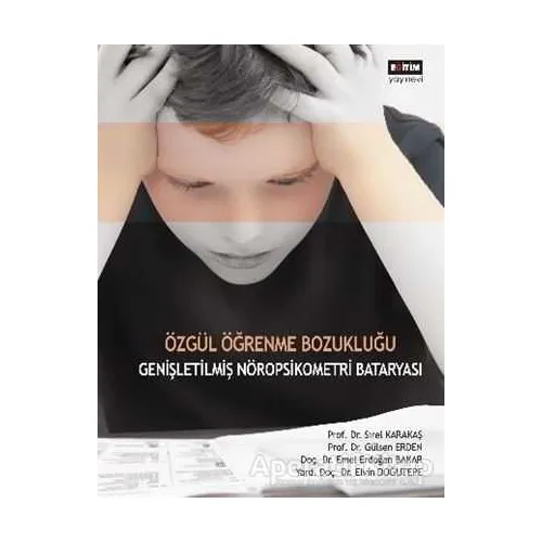 Özgül Öğrenme Bozukluğu - Sirel Karakaş - Eğitim Yayınevi - Ders Kitapları