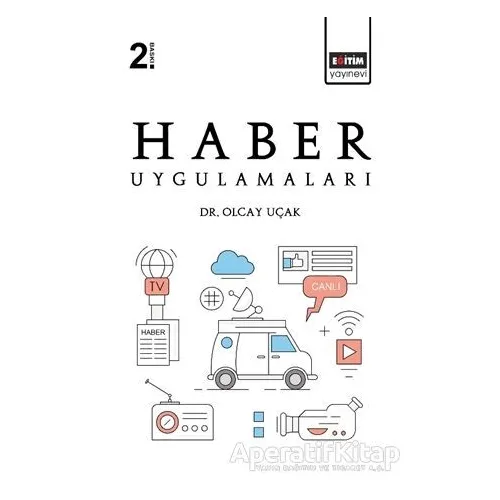 Haber Uygulamaları - Olcay Uçak - Eğitim Yayınevi - Ders Kitapları