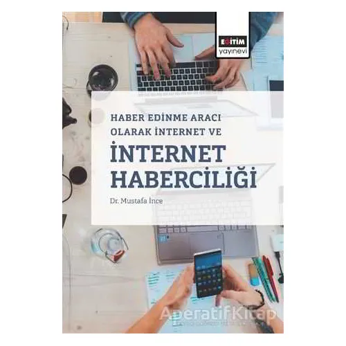 Haber Edinme Aracı Olarak İnternet ve İnternet Haberciliği