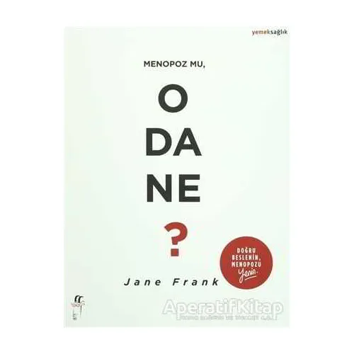 Menopoz mu, O da Ne? - Jane Frank - Oğlak Yayıncılık